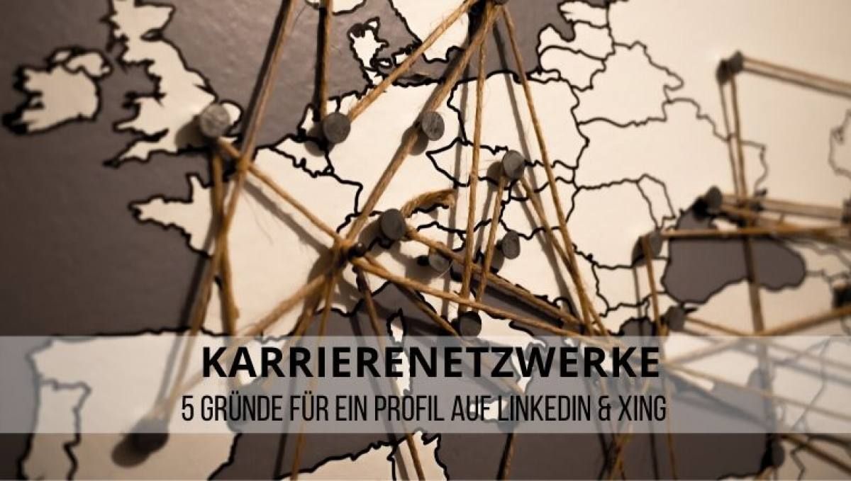 5 Gründe für ein Profil auf LinkedIn & Xing